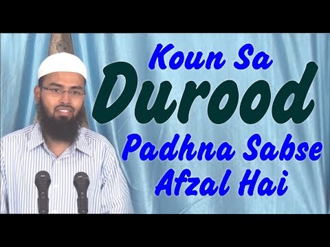 Koun Sa Durood Padhna Sabse Afzal Hai By Adv Faiz Syed
