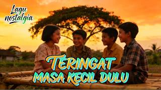 Lagu Nostalgia Teringat Masa Kecil Dulu (Official Lyric video)