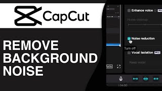 How To Remove Background Noise In CapCut - Easy Tutorial
