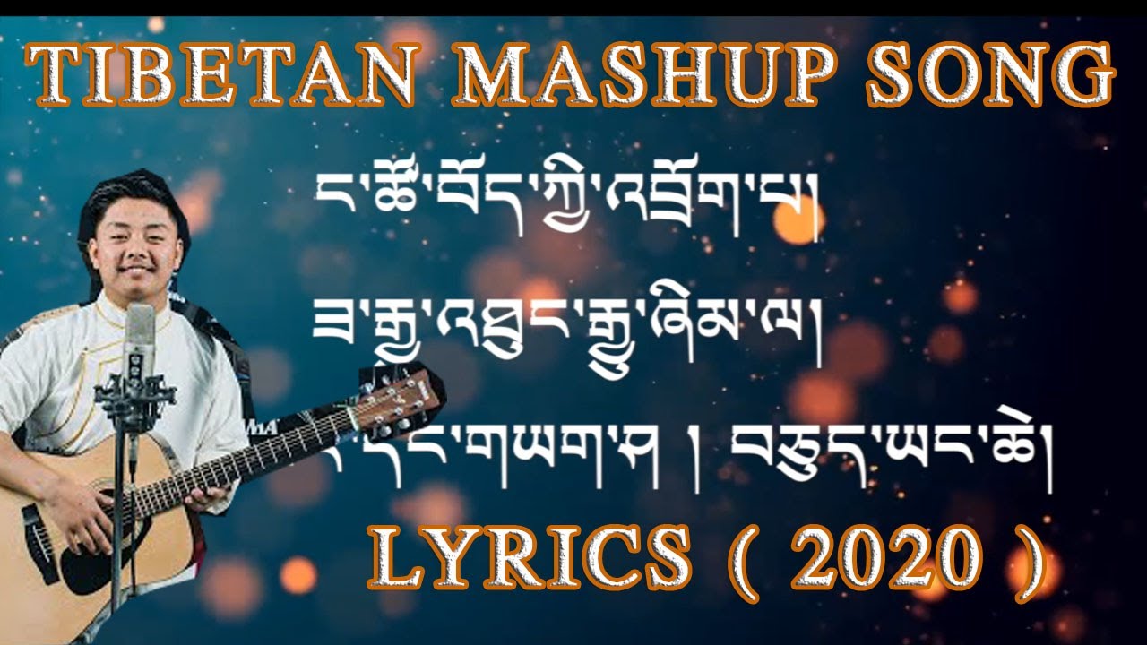 Tibetan Evergreen Mashup Lyrics 2020  Tibetan Song Lyrics 