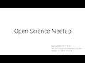 Open Science Meetup