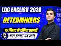 🔥DETERMINERS in 15 Minutes ⚡ | LDC English 2026 | English Grammar Classes for LDC