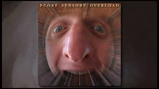 Pcorf - Sensory Overload (Full Album)