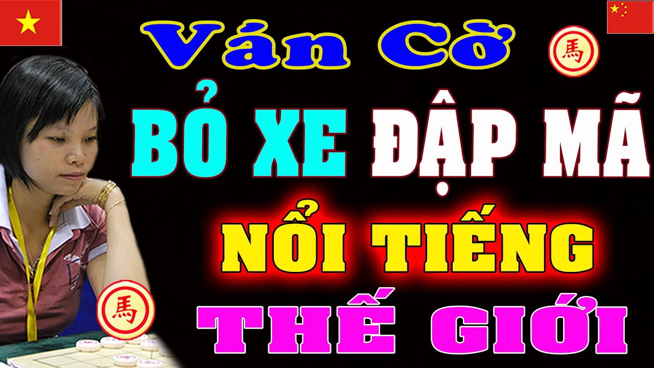 Ván cờ TỐT ĐỀ PHÁO Bỏ Xe Đập Mã Nổi Tiếng của Ngô Lan Hương | Cờ tướng Việt