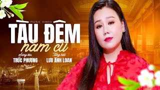 Tàu Đêm Năm Cũ - Lưu Ánh Loan | MV OFFICIAL