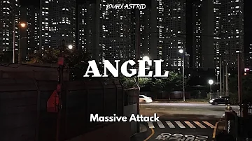 Massive Attack - Angel ( Lyrics / Legendado / Tradução)