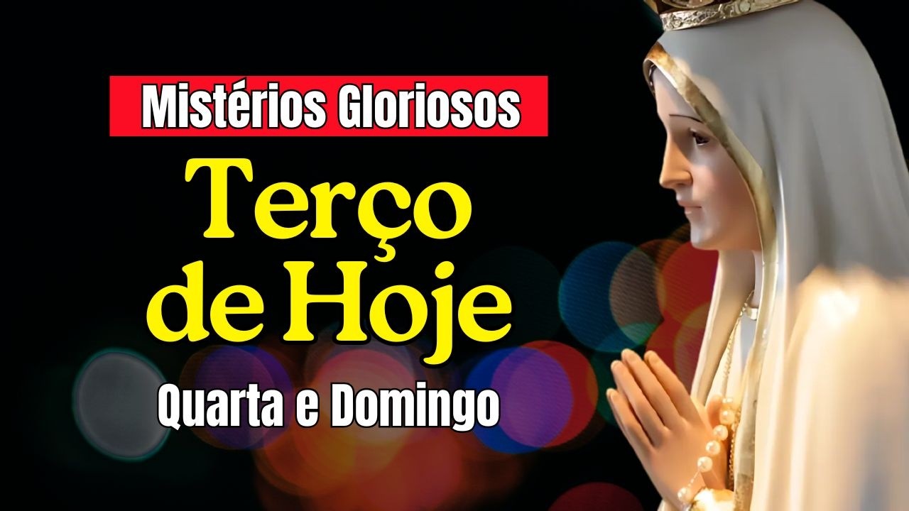 TERÇO DE HOJE Quarta e Domingo Mistérios Gloriosos com Evangelho do Dia Descanse no Senhor
