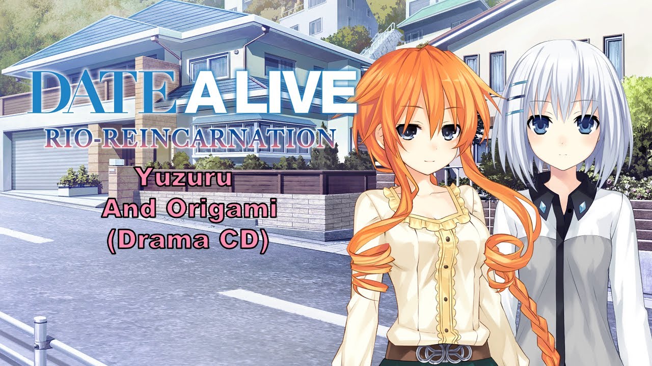 Date A Live Yuzuru and Origami Drama CD [Eng Sub]