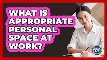 What Is Appropriate Personal Space At Work?
