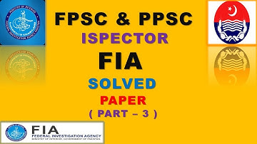 Inspector Federal Investigation Agency (FIA),Past paper solved MCQ,s |FPSC|PPSC|NTS|OTS(part-3)