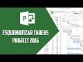 Project 2016 – Esquematizar tareas - Video 7
