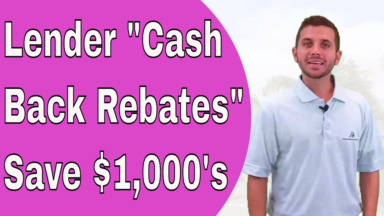 Lender Cash Back Rebates How To Save 1 000 s When Buying A Home 
