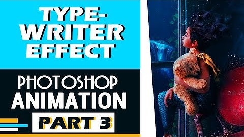 How to make Typewriter Animation Effects - Photoshop Tutorial for Beginners