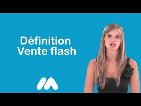 Définition Vente flash - Vidéos formation - Tutoriel vidéos - Market Academy par Sophie Rocco