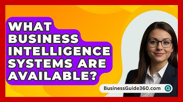 What Business Intelligence Systems Are Available? - BusinessGuide360.com