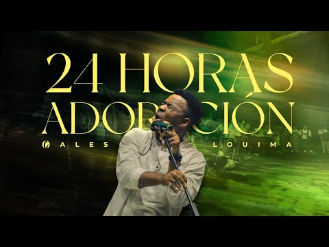Cales Louima | 24 HORAS DE ADORACION | EN VIVO.