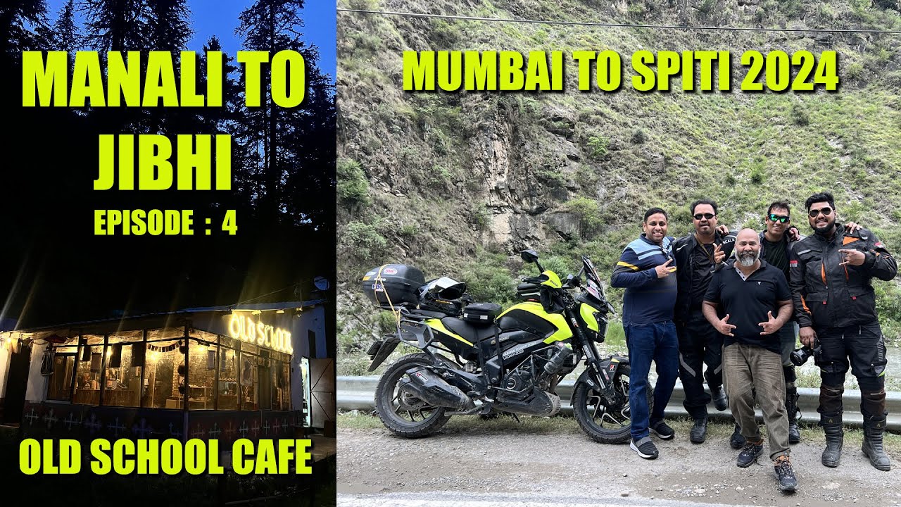 मनाली ते जीभी | भाग ४ | OLD SCHOOL CAFE JIBHI | SPITI VALLEY CIRCUIT STARTED | 