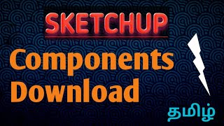 Sketchup - How to  download Components  Online | 3d Warehouse | Tamil | TST