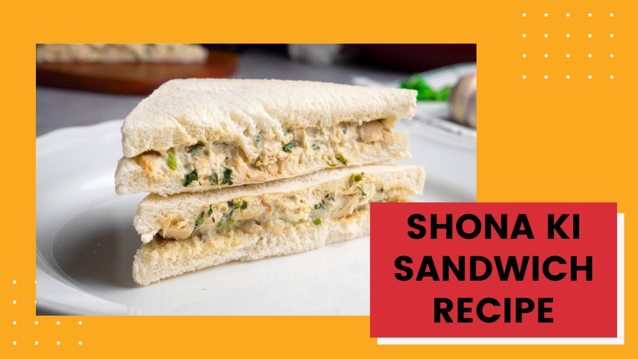 Shona Ki Sandwich Recipe Shonpari Sisters Sandwich Sandwich Recipe