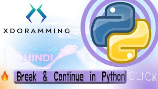 Break and Continue Python Fully Explained | Python Beginner to Advance #16