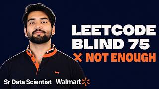 LeetCode Alone Won't Get You a Data Science Job (Walmart Sr Data Scientist Explains)