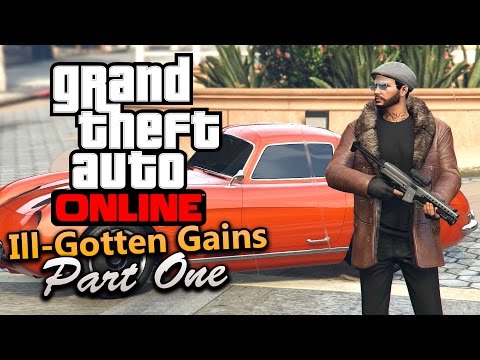 GTA Online - Ill-Gotten Gains Part 1 [All DLC Contents]