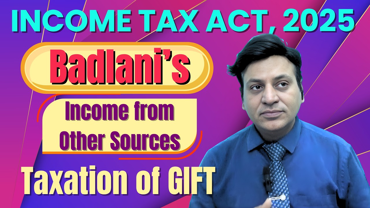 Income Tax Act, 2025: Income from other Sources: Taxation of GIFT #cadilipbadlani