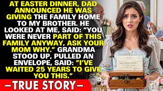My Parents Gave the Family Home to My Brother at Easter—Grandma's 25 Year Secret Changed Everyth