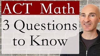 ACT Math 3 Questions to Know