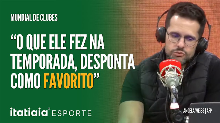 QUEM SERÁ O MELHOR DO JOGADOR DO MUNDIAL DE CLUBES? COMENTARISTAS AVALIAM ATUAÇÕES