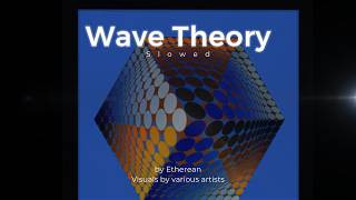WaveTheory (Slowed)