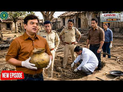 मिट्टी के नीचे दबा था खौफनाक सबूत, पुलिस ने किया बड़ा खुलासा || Crime Patrol || New Episode