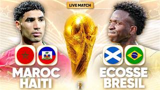 🔴🇲🇦🇭🇹 MAROC - HAITI LIVE + 🏴󠁧󠁢󠁳󠁣󠁴󠁿🇧🇷 ECOSSE - BRESIL LIVE / 🔥🇲🇦DIMA MAGHRIB ! / 🏆COUPE DU MONDE 2026