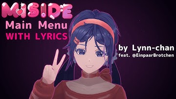 MiSide - Main Menu WITH LYRICS (by Lynn-chan feat. @EinpaarBrotchen)  [200 Subs Special]