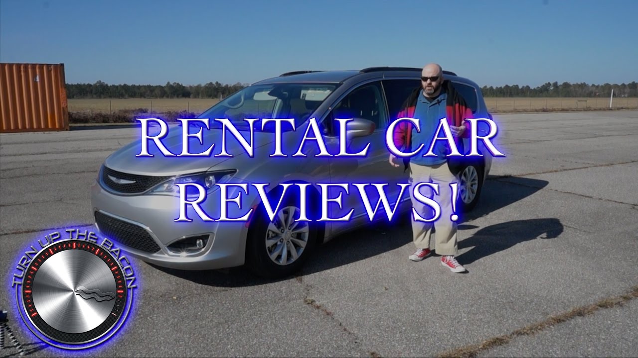 Rental Reviews, 2017 Chrysler Pacifica Turn Up The Bacon, Ep 19 YouTube