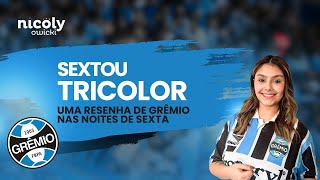 SEXTOU TRICOLOR | #28 | 15/05 | GRÊMIO EM SALVADOR | SEQUÊNCIA PARA THIAGUINHO