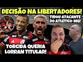 MALVADÃO TIRA ATACANTE DO GALO! ARRAXCA ENTRA NO LUGAR DE LORRAN CONTRA O BOLÍVAR! CHANCE DE SER 1º?