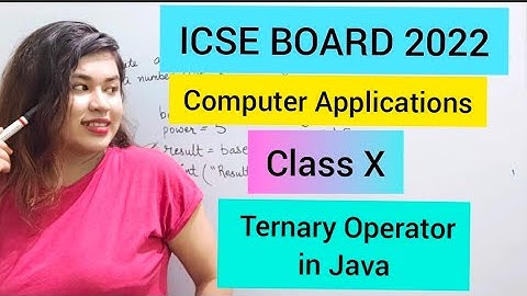 ICSE Class 10 Computer Applications | Ternary Operator in java  | java 2022 Board #ternaryoperator