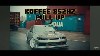Koffee - Pull Up 852Hz