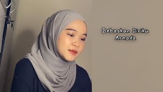 Bebaskan Diriku - Armada || Cover by Nadya Mahdi (Viral di Tiktok)