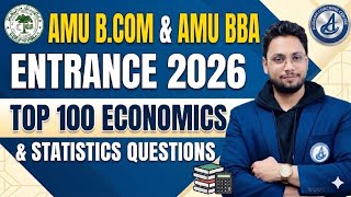 AMU B.Com & BBA Entrance 2026 | Top 100 Economics & Statistics Questions 🔥 | Full Preparation Guide