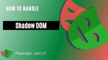 How To Handle Shadow DOM | Playwright tutorial - Part 27