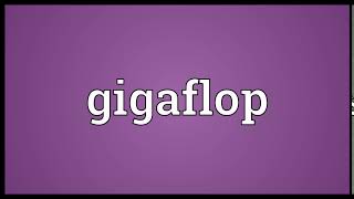 Gigaflop Meaning | Wordogram