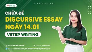 CHỮA ĐỀ VSTEP WRITING DẠNG ĐỀ DISCURSIVE ESSAY NGÀY 14/01 | EDULIFE screenshot 4