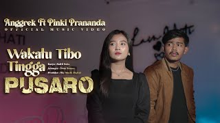 Anggrek Ft Pinki Prananda - Wakatu Tibo Tingga Pusaro