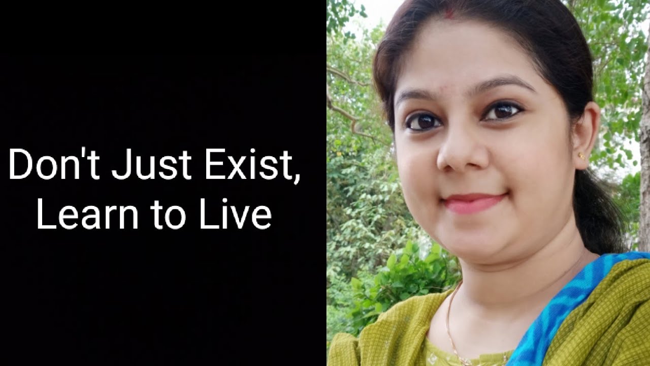 Don't Just Exist, Learn to Live | Monday Motivation | Quarantine Days