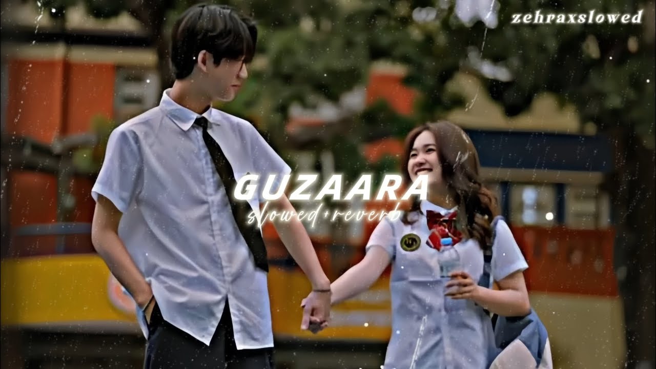 GUZAARA (Slowed + Reverb) | Josh Brar, Parampara Tandon | zehraxslowed