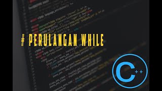 Belajar Perulangan While Kusus Pemula