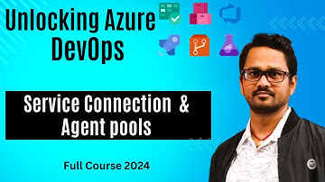 Azure DevOps Tutorial for Beginners | Service Connection and Agent Pools Explained #3