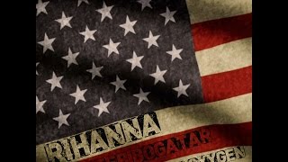 Rihanna  ft. Neeb Bogatar - American Oxygen (REMIX) (cover)